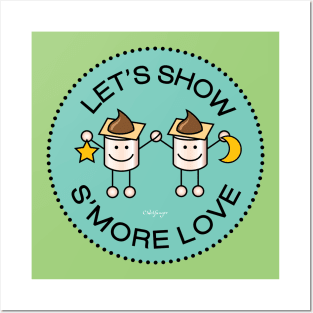 Let's Show S'More Love Posters and Art